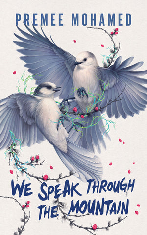 Cover: We Speak Through the Mountain by Premee Mohamed, ECW Press