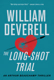 Cover: The Long-Shot Trial: An Arthur Beauchamp Thriller by William Deverell