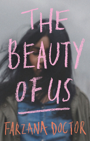 Cover: The Beauty of Us by Farzana Doctor, ECW Press