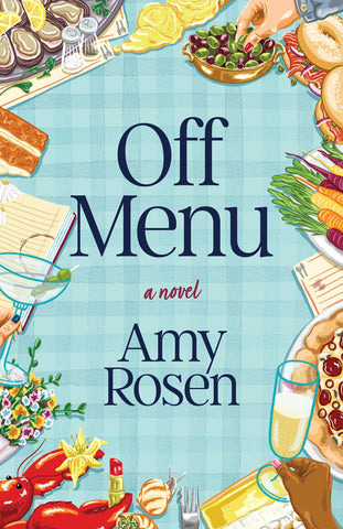 Cover: Off Menu: A Novel by Amy Rosen