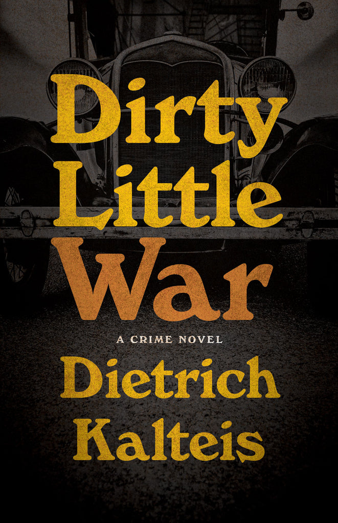 Dirty Little War: A Crime Novel