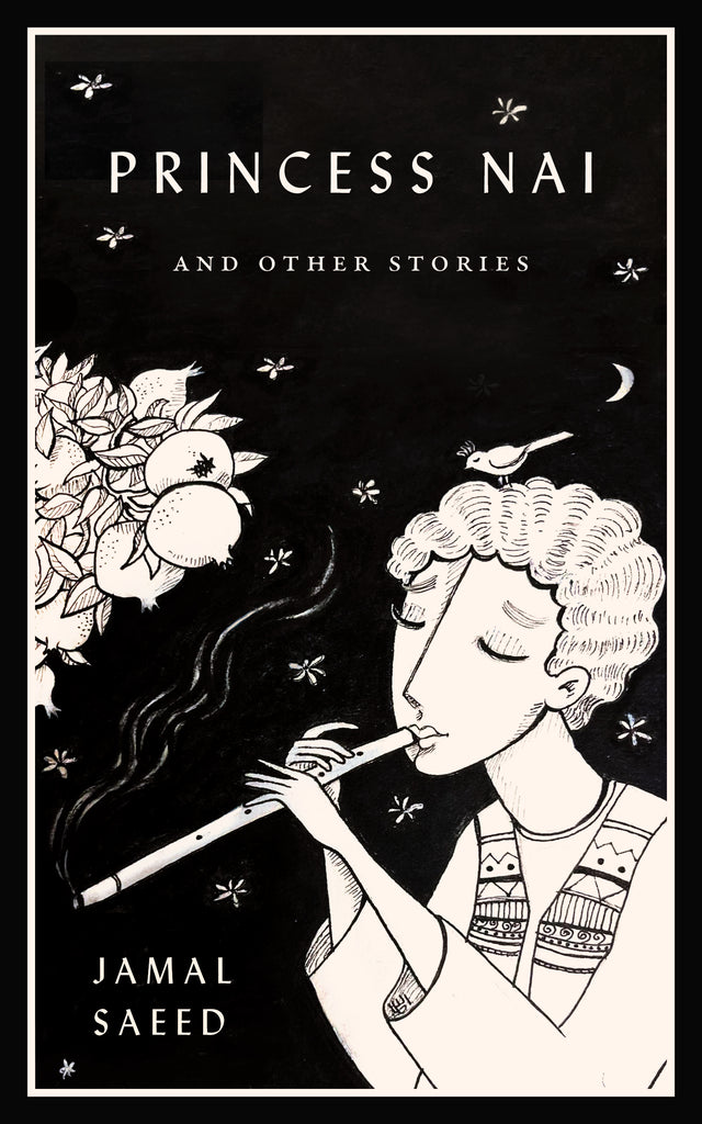 Cover: Princess Nai and Other Stories by Jamal Saeed.