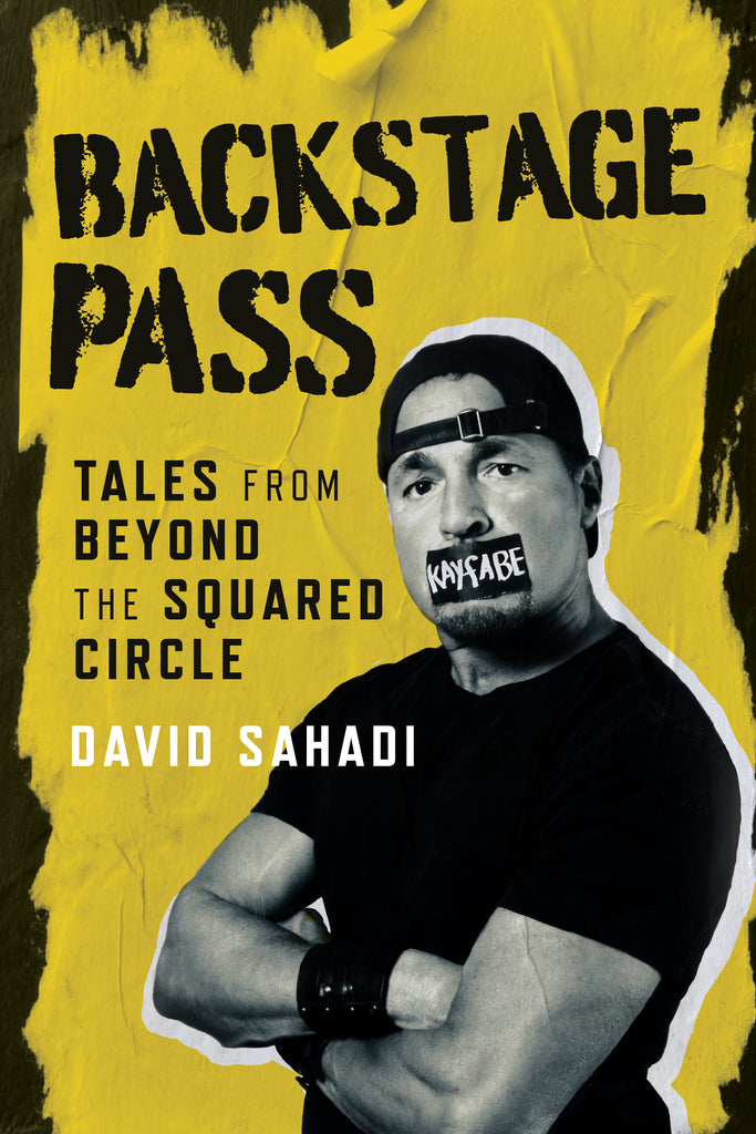 Cover: Backstage Pass: Tales from Beyond the Squared Circle by David Sahadi.