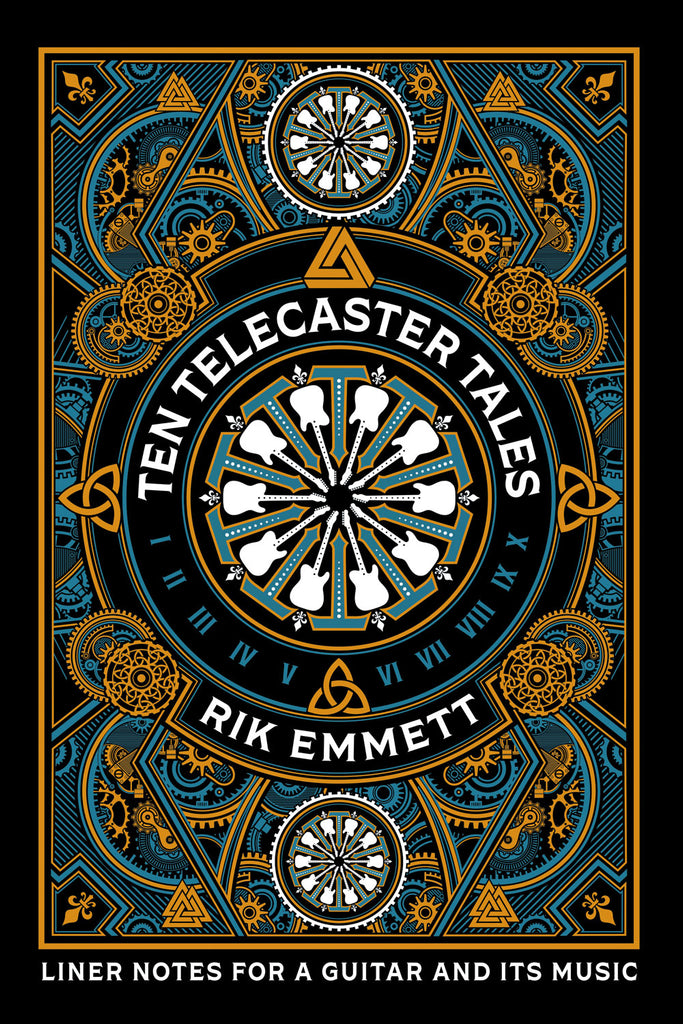 Cover: Ten Telecaster Tales: Liner Notes for a Guitar and Its Music by Rik Emmett