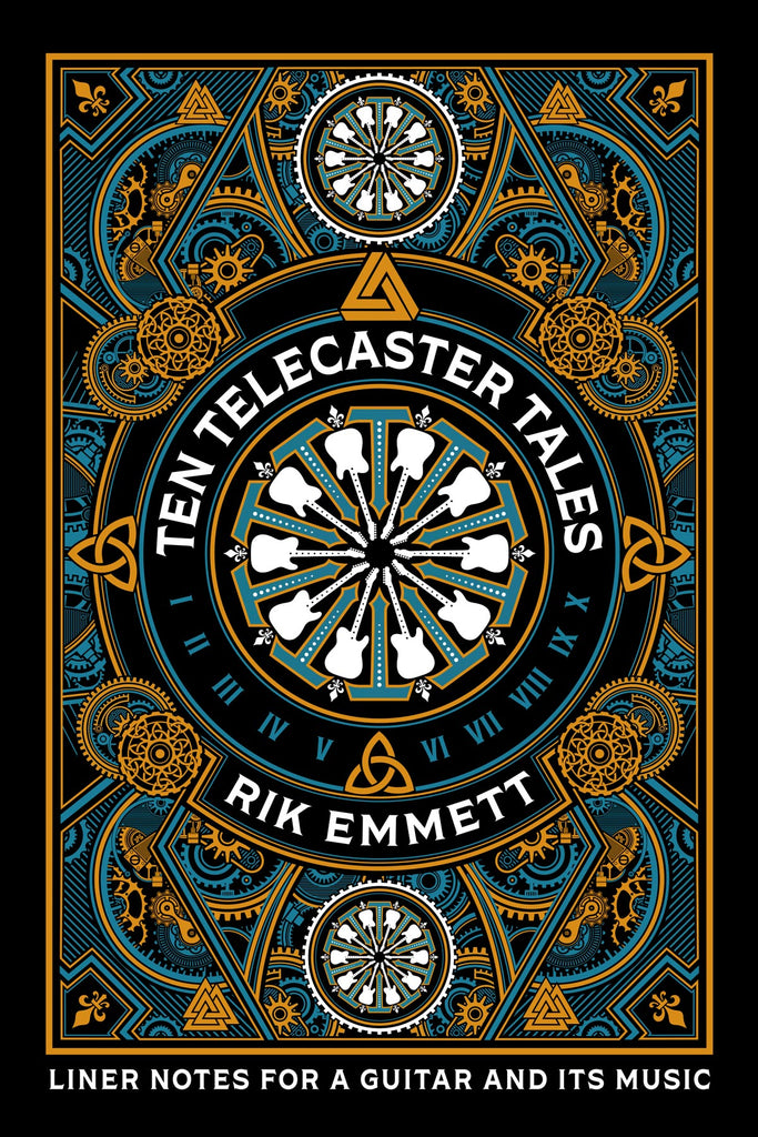 Cover: Ten Telecaster Tales: Liner Notes for a Guitar and Its Music by Rik Emmett