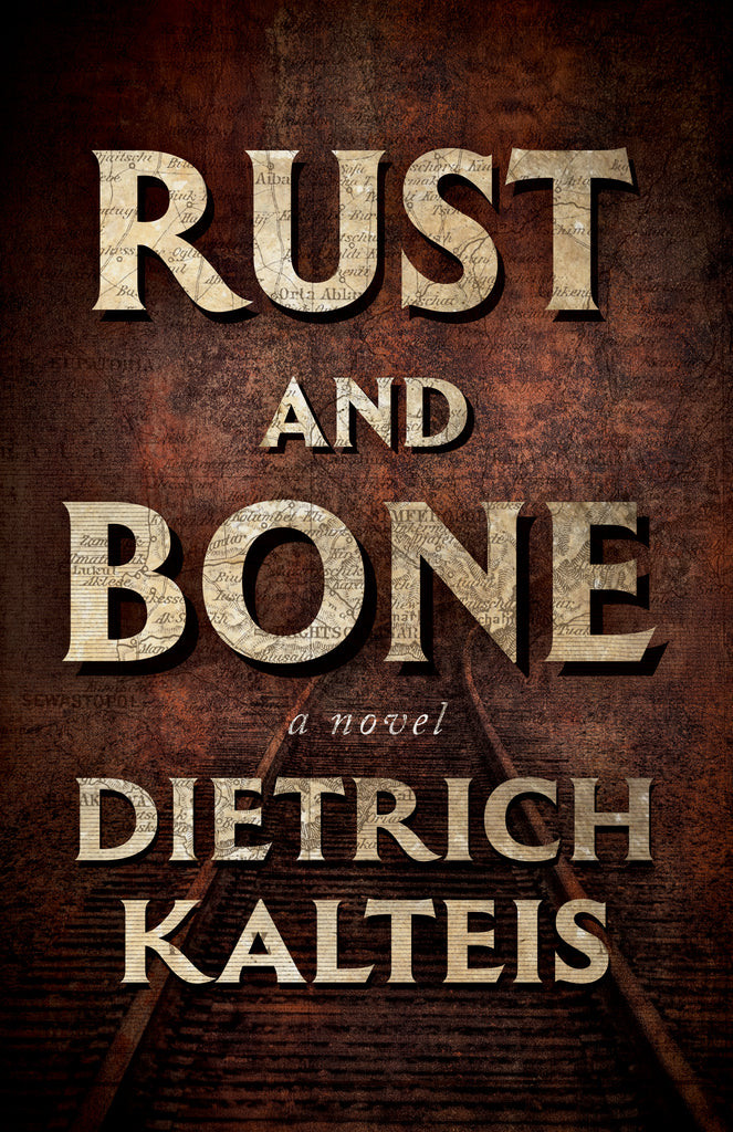 Cover: Rust and Bone: A Novel by Dietrich Kalteis