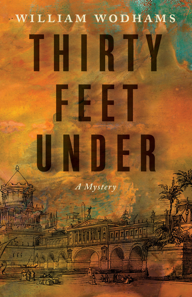 Cover: Thirty Feet Under: A Mystery by William Wodhams