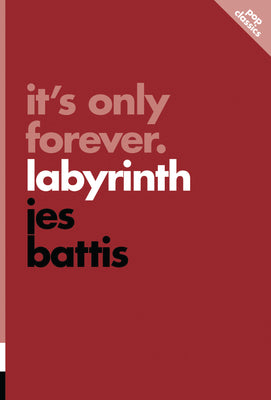 Cover: It’s Only Forever: Labyrinth by Jes Battis.