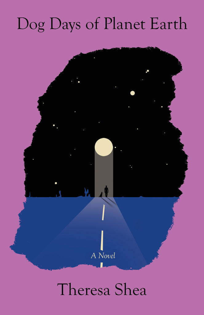 Cover: Dog Days of Planet Earth: A Novel by Theresa Shea.