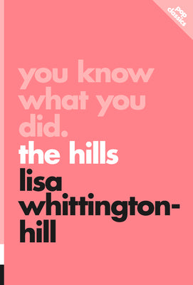 Cover: You Know What You Did: The Hills  by Lisa Whittington-Hill.