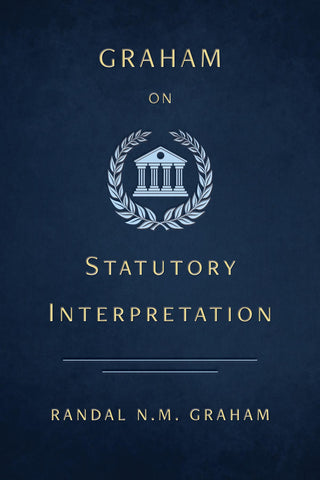 Cover: Graham on Statutory Interpretation by Randal N.M. Graham