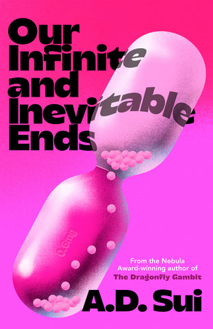 Cover: Our Infinite and Inevitable Ends by A.D. Sui