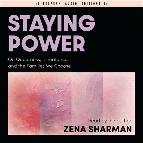 Cover: Staying Power by Zena Sharman, read by the author, Bespeak Audio Editions.