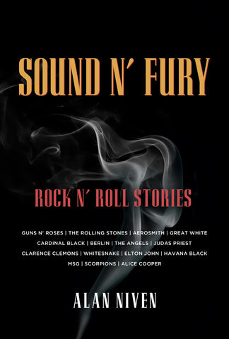 Cover: Sound N’ Fury: Rock N’ Roll Stories by Alan Niven