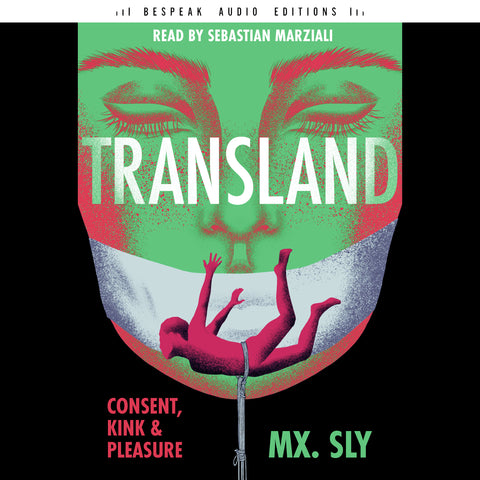 Cover: Transland by Mx. Sly, read by Sebastian Marziali.