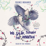 Cover: We Speak Through the Mountain by Premee Mohamed, read by Eva Tavares.