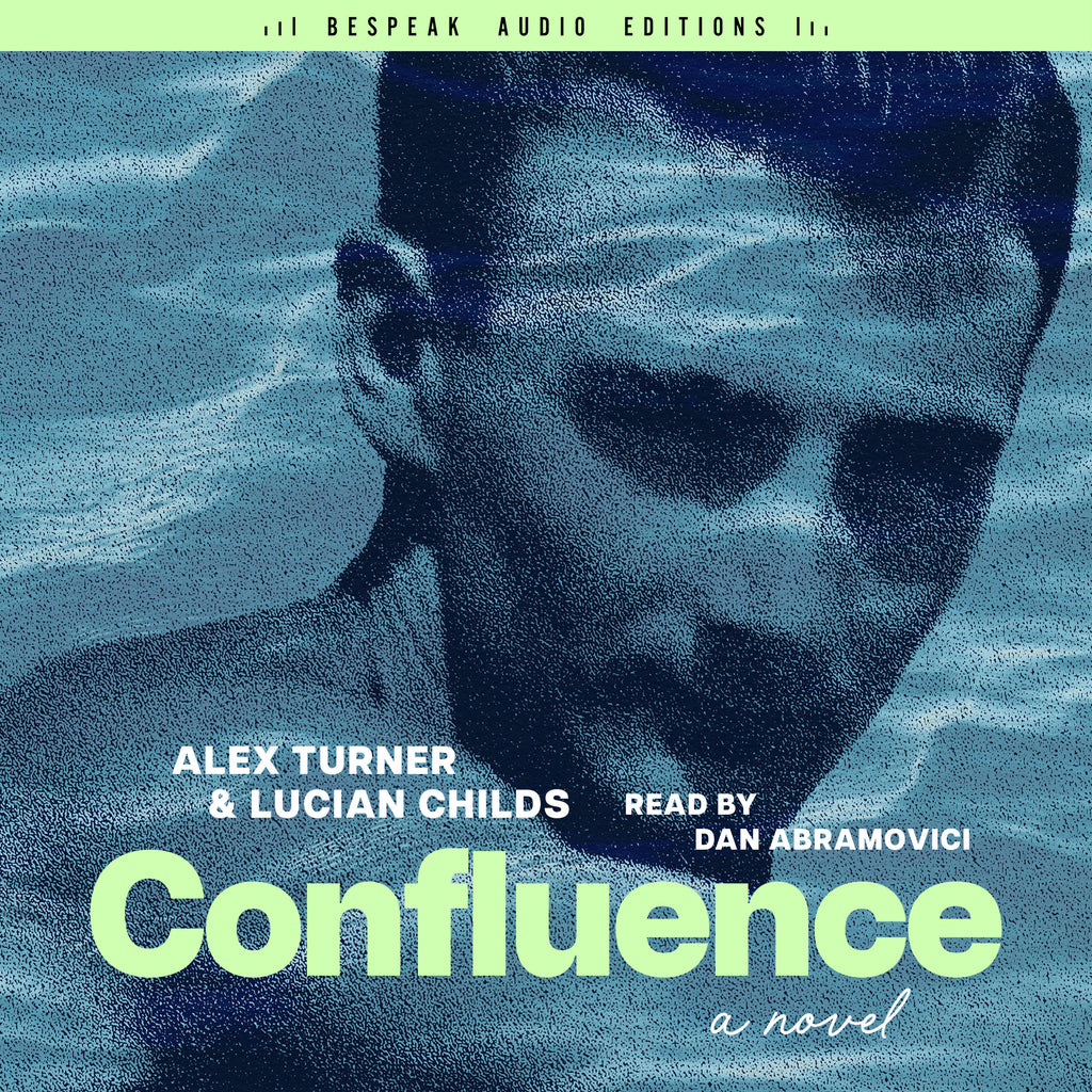 Cover: Confluence: A Novel by Alex Turner and Lucian Childs, read by Dan Abramovici