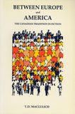 Between Europe And America: The Canadian Tradition in Fiction - ECW Press
 - 2
