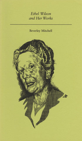 Ethel Wilson and Her Works - ECW Press
