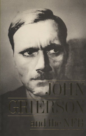 John Grierson and the NFB by , ECW Press