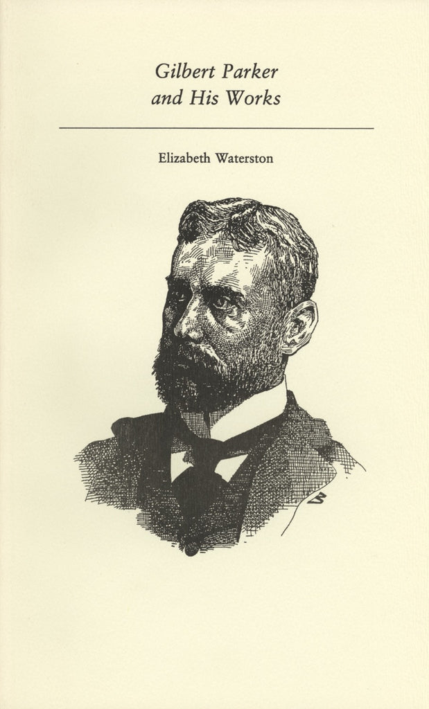 Gilbert Parker and His Works - ECW Press
