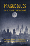 Prague Blues: The Fiction of Josef Skvorecky - ECW Press
 - 2