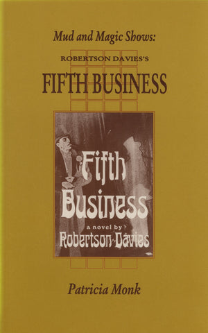 Mud and Magic Shows: Robertson Davies's Fifth Business - ECW Press
