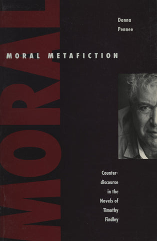 Moral Metafiction: The Novels of Timothy Findley - ECW Press
