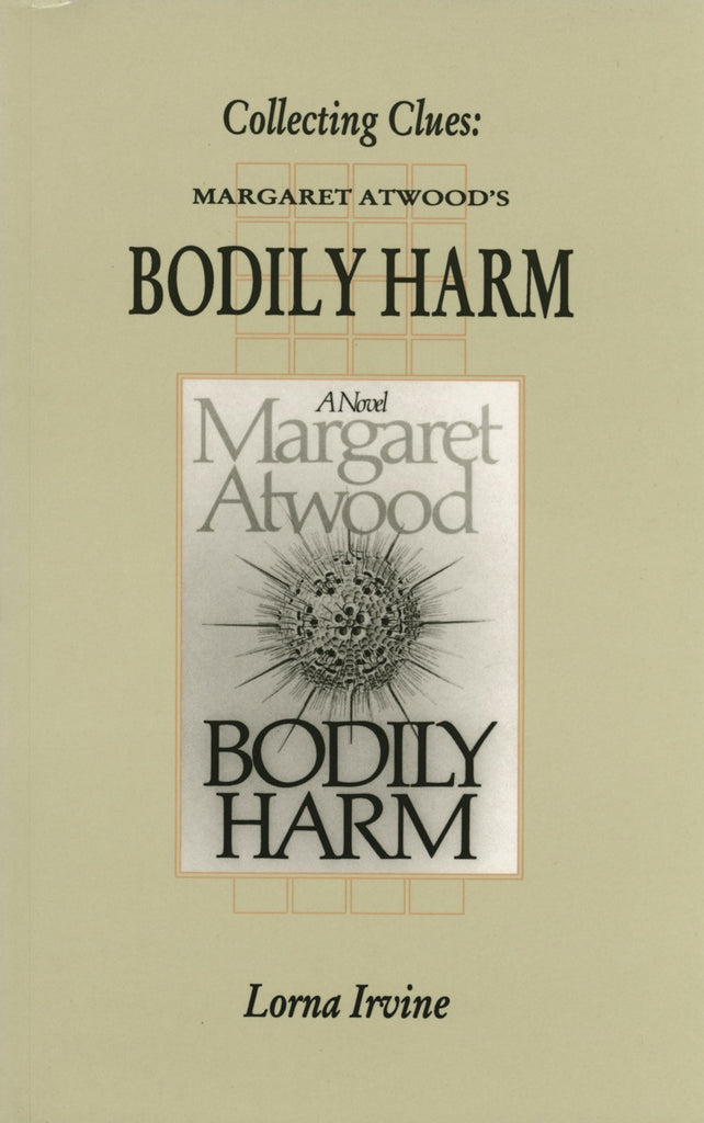 Collecting Clues: Margaret Atwood's Bodily Harm - ECW Press
