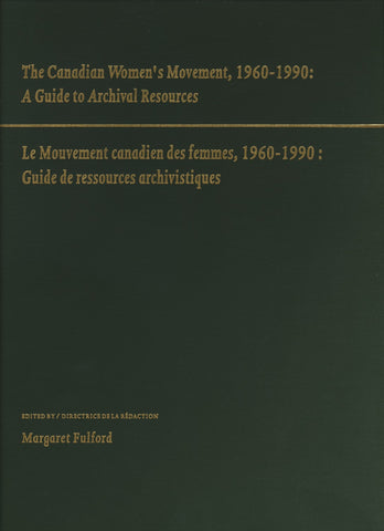 The Canadian Women's Movement, 1960-1990: A Guide to Archival Resources - ECW Press
