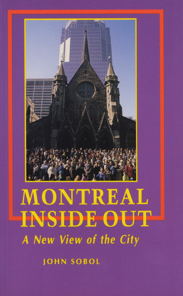 Montreal Inside Out: A New View of the City - ECW Press

