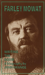 Farley Mowat: Writing the Squib - ECW Press
 - 1