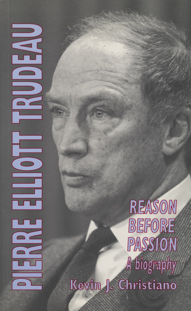 Pierre Elliott Trudeau: Reason Before Passion - ECW Press
 - 1