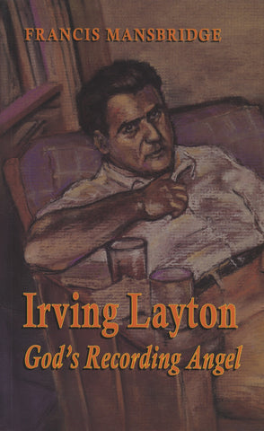 Irving Layton: God’s Recording Angel - ECW Press
