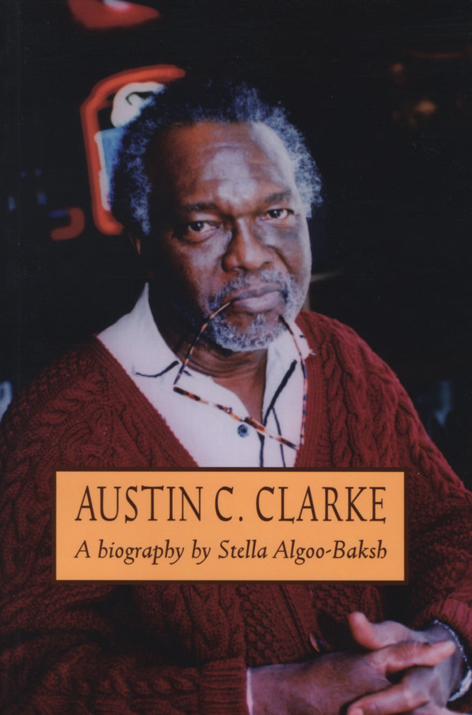 Austin C. Clarke: A Biography - ECW Press
