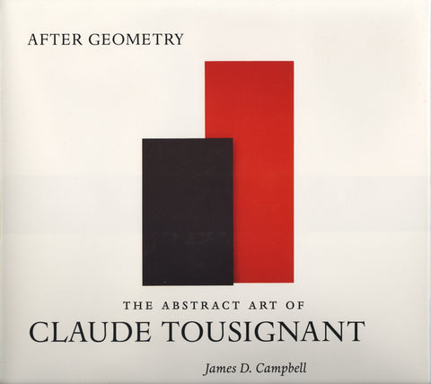 After Geometry: The Abstract Act of Claude Tousignant - ECW Press
