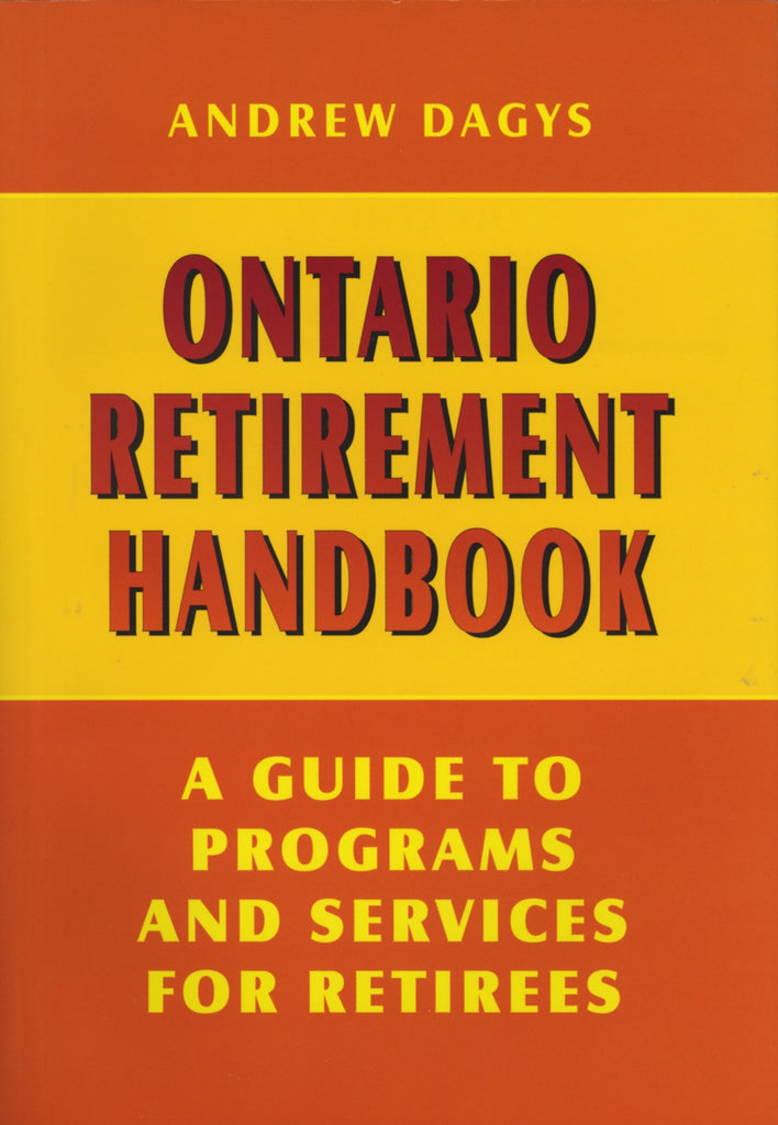 Ontario Retirement Handbook: A Guide to Programs and Services for Retirees - ECW Press
