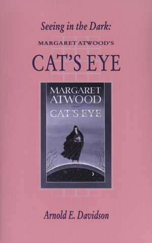 Seeing In The Dark: Margaret Atwood's Cat's Eye - ECW Press
