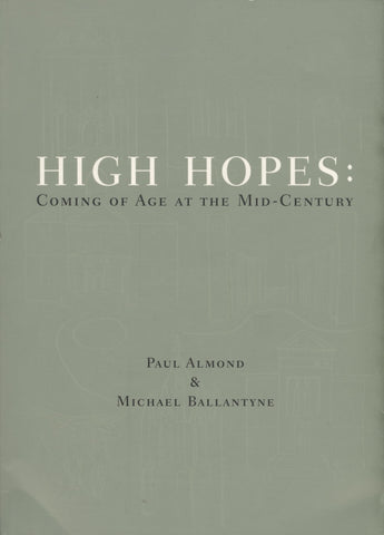 High Hopes: Coming of Age at the Mid Century - ECW Press
