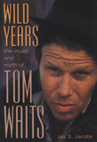 Wild Years: The Music and Myth of Tom Waits - ECW Press
 - 2
