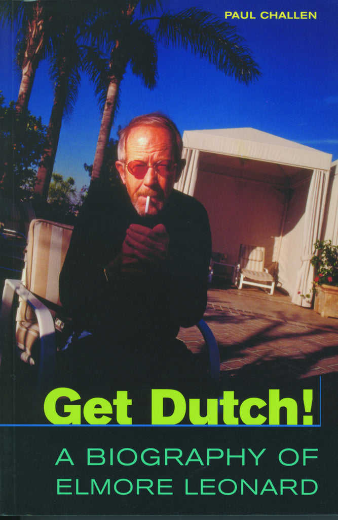 Get Dutch!: A Biography of Elmore Leonard - ECW Press
