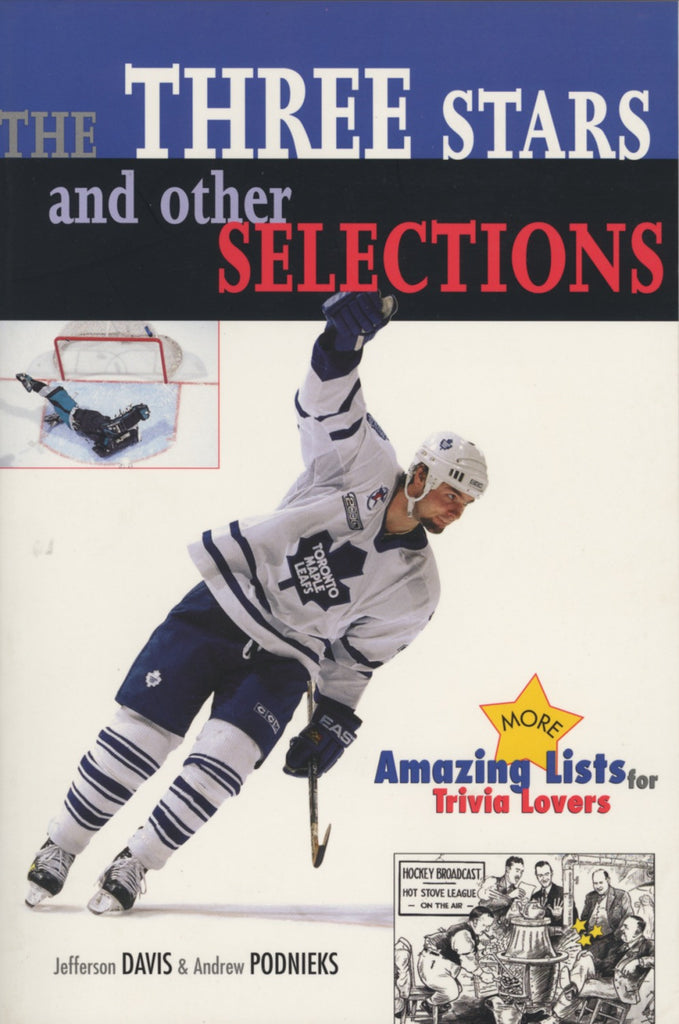 Three Stars and Other Selections: More Amazing Hockey Lists for Trivia Lovers - ECW Press
