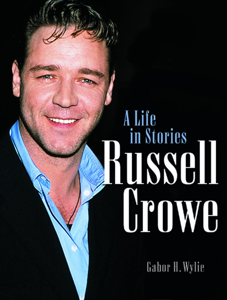 Russell Crowe: A Life in Stories - ECW Press
