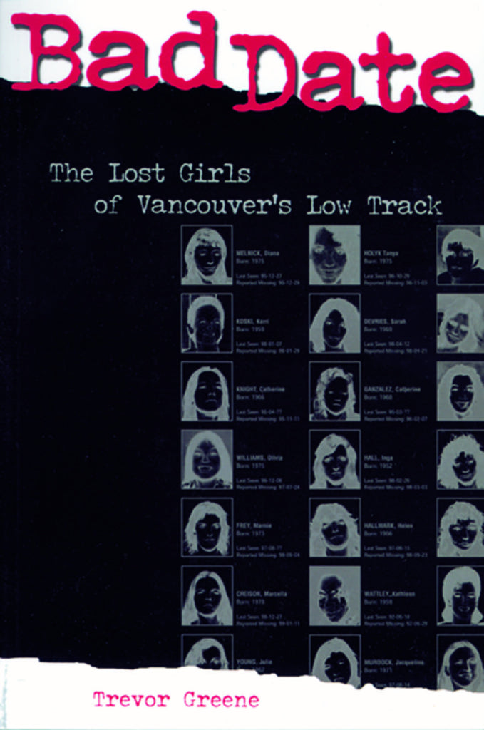 Bad Date: The Lost Girls of Vancouver’s Low Track - ECW Press
