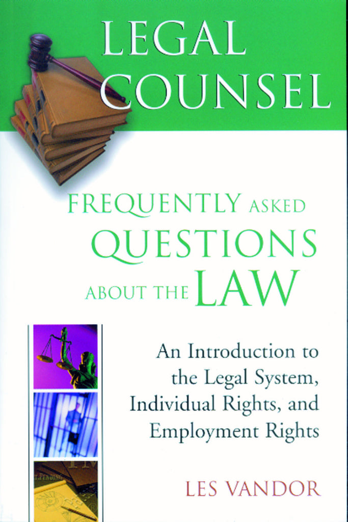 Legal Counsel, Book One: An Introduction to the Legal System, Individual Rights, and Employment Rights - ECW Press
