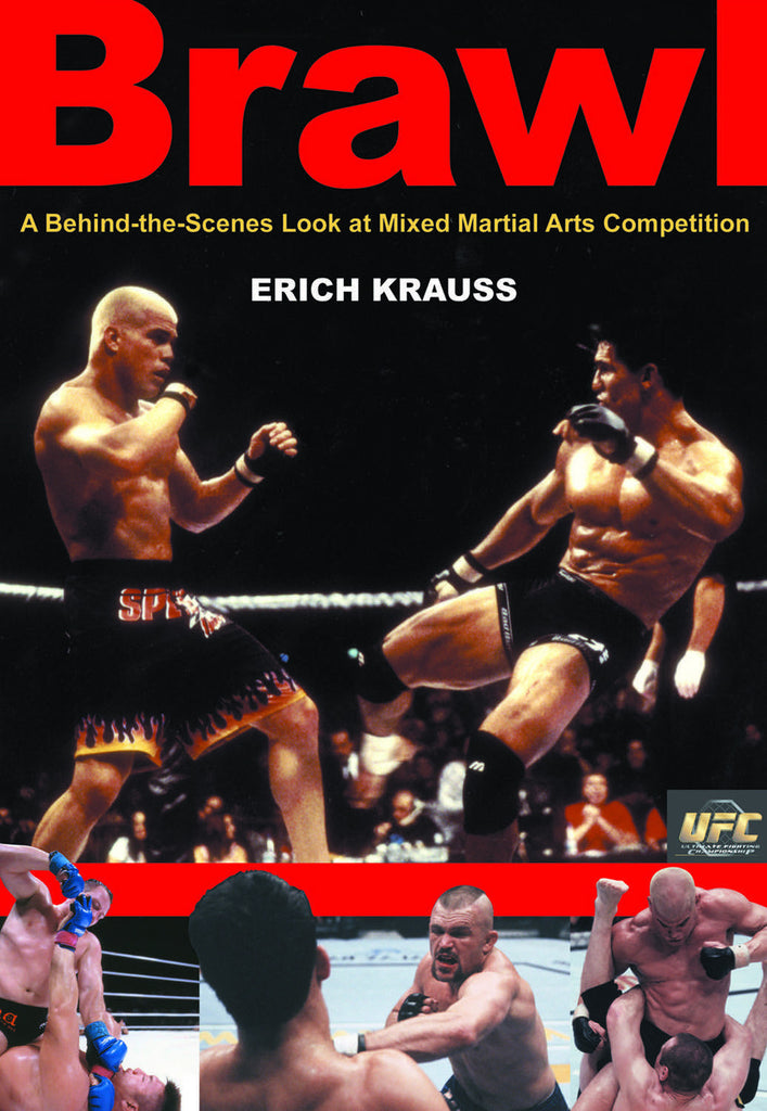Brawl: A Behind-the-Scenes Look at Mixed Martial Arts Competition - ECW Press
