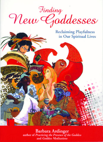 Finding New Goddesses: Reclaiming Playfulness in Our Spiritual Lives - ECW Press

