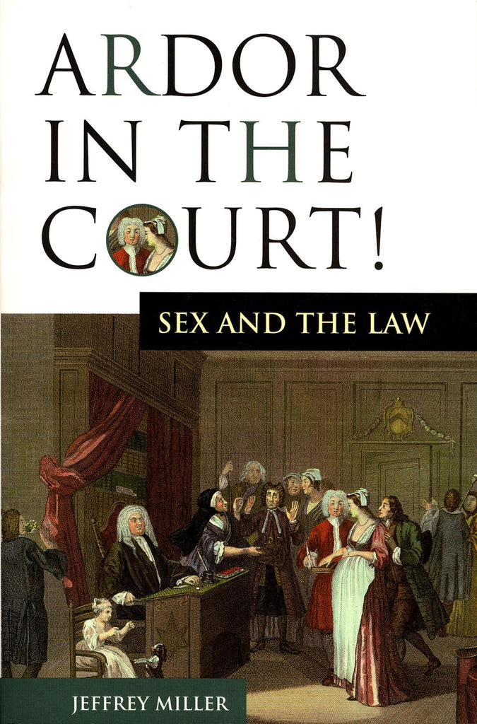 Ardor In The Court!: Sex and the Law - ECW Press
