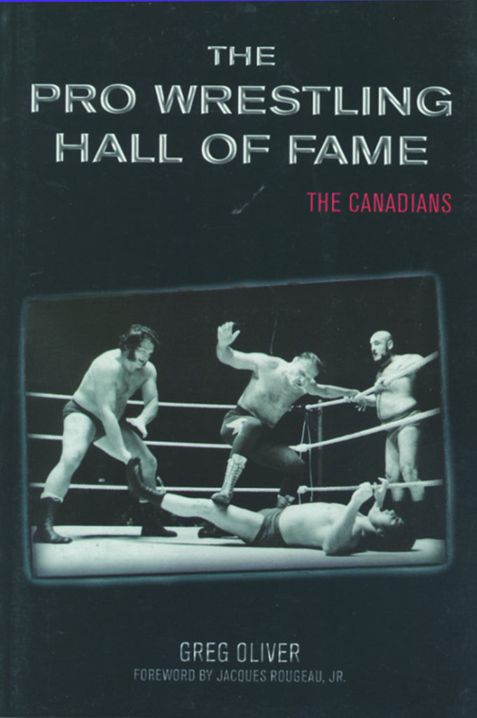 The Pro Wrestling Hall of Fame: The Canadians - ECW Press
