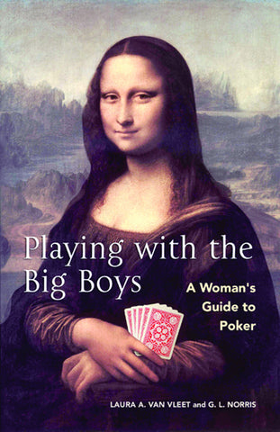 Playing With The Big Boys: A Woman’s Guide to Poker - ECW Press
